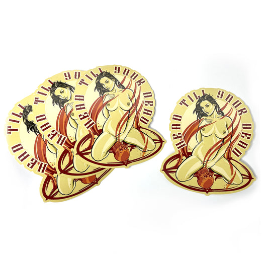 Head Till Your Dead - Sticker