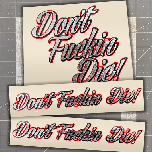Don't Fucking Die / Silver Foil 3 Layer Vinyl Decal Set with 2 Swing Arm Decals