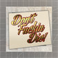 Don't Fucking Die / Gold Foil 3 layer Vinyl Decal