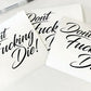 Don't Fucking Die / Vinyl Decal