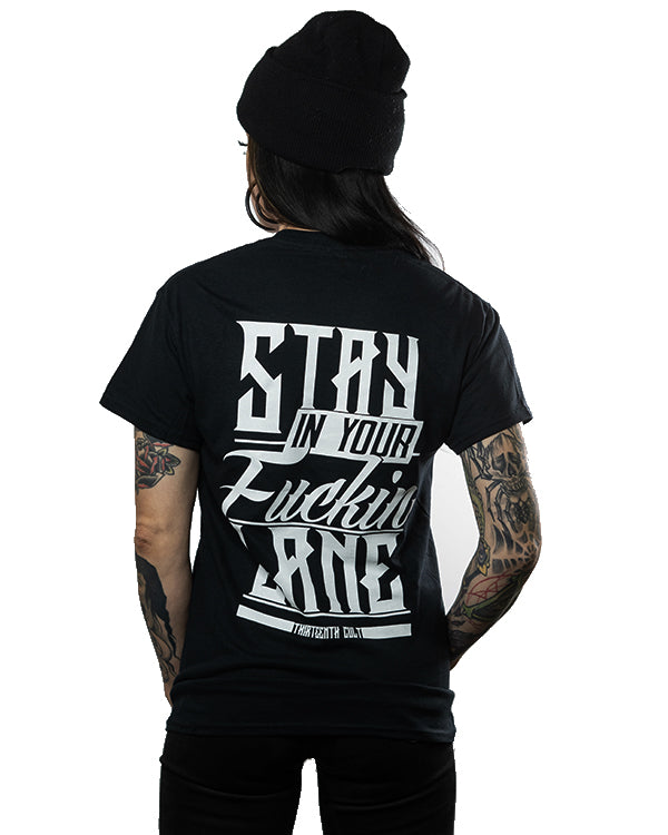 Stay in your Fuckin Lane / T-Shirt