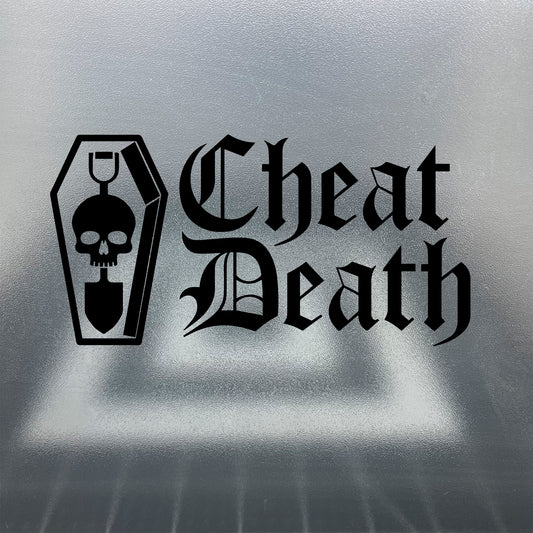 Cheat Death / Vinyl Decal