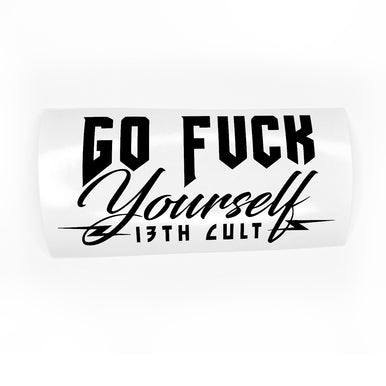 Go Fuck Yourself / Vinyl Decal