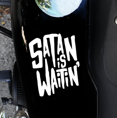 Satan is Waitin' / Vinyl Decal