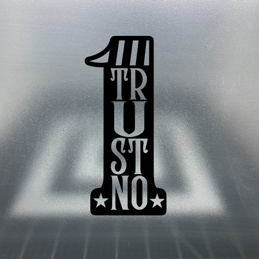 Trust No One / Vinyl Decal